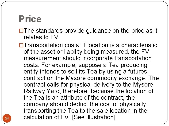 Price �The standards provide guidance on the price as it 24 relates to FV.
