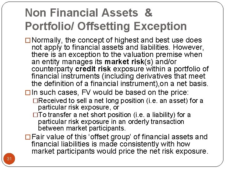 Non Financial Assets & Portfolio/ Offsetting Exception � Normally, the concept of highest and