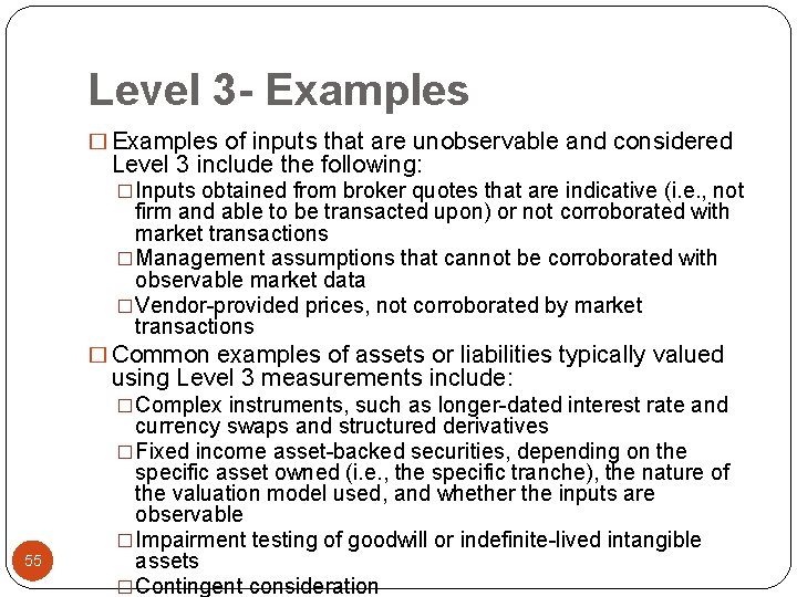 Level 3 - Examples � Examples of inputs that are unobservable and considered Level