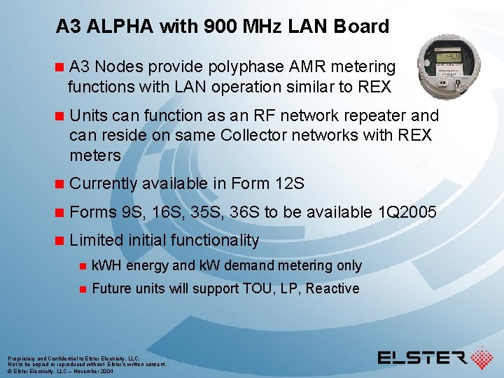 A 3 ALPHA with 900 MHz LAN Board n A 3 Nodes provide polyphase