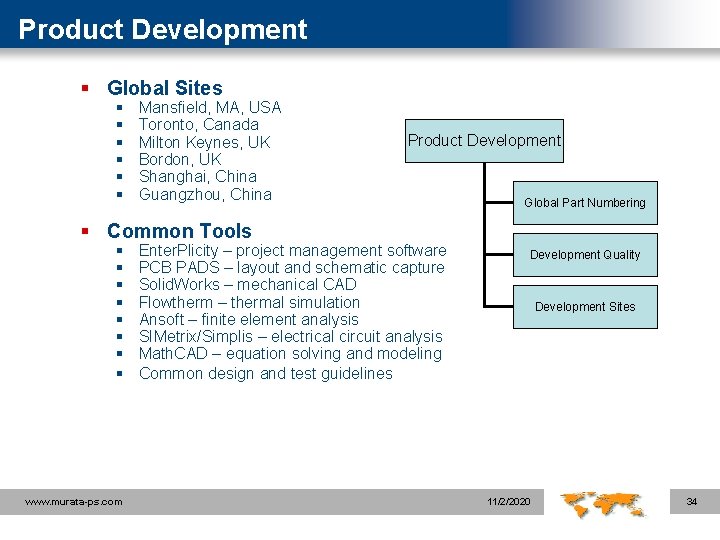 Product Development § Global Sites § § § Mansfield, MA, USA Toronto, Canada Milton