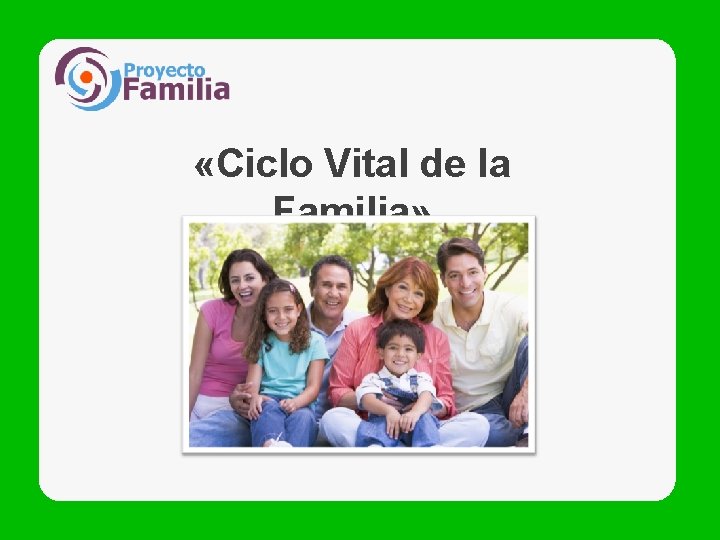  «Ciclo Vital de la Familia» 