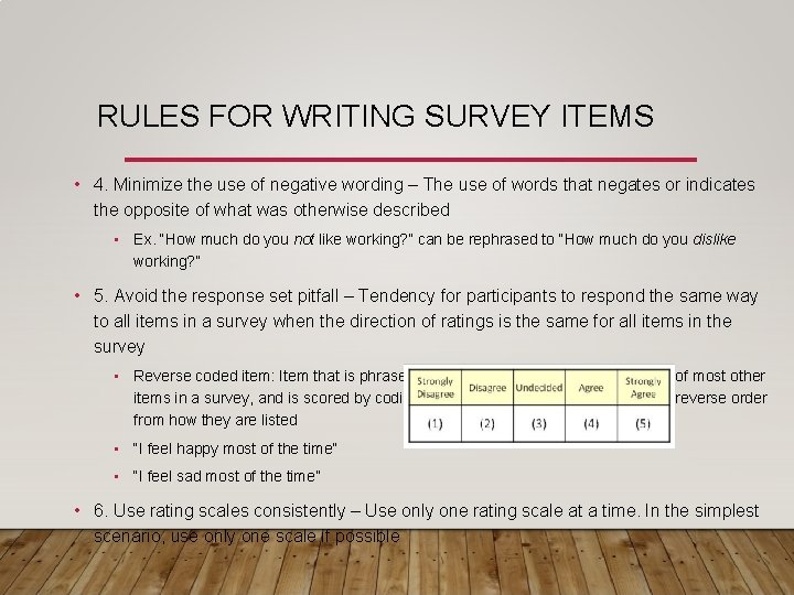RULES FOR WRITING SURVEY ITEMS • 4. Minimize the use of negative wording –