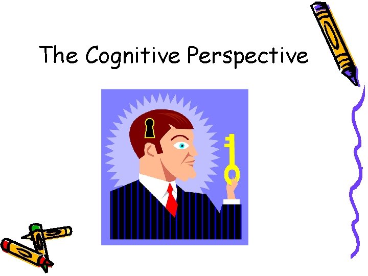 The Cognitive Perspective 