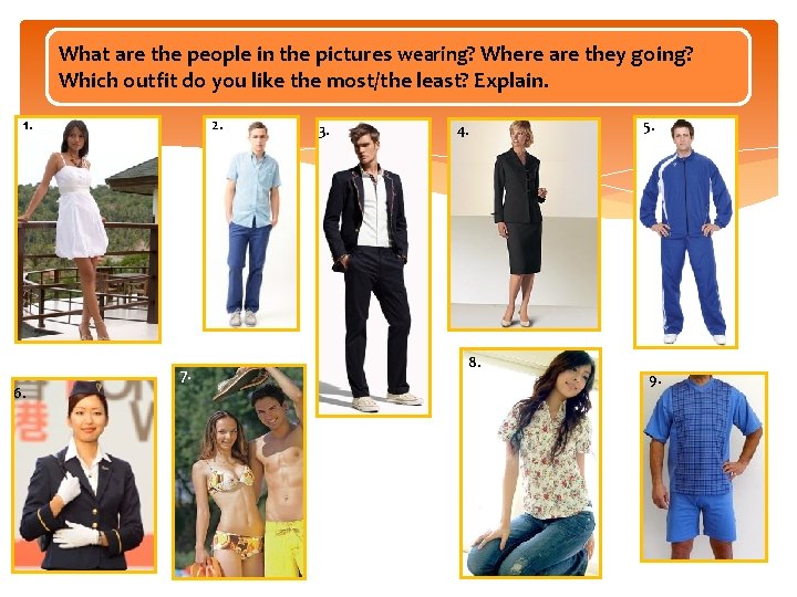 What are the people in the pictures wearing? Where are they going? Which outfit