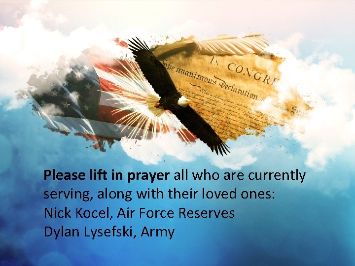 Please lift in prayer all who are currently serving, along with their loved ones: