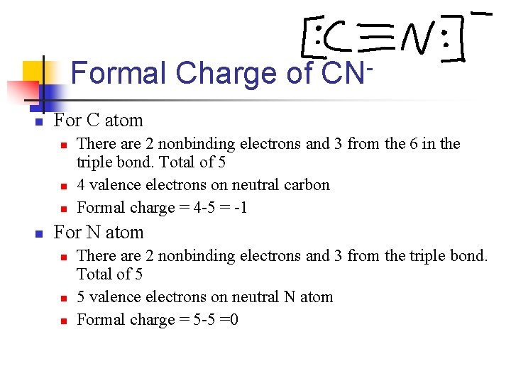 Formal Charge of CNn For C atom n n There are 2 nonbinding electrons