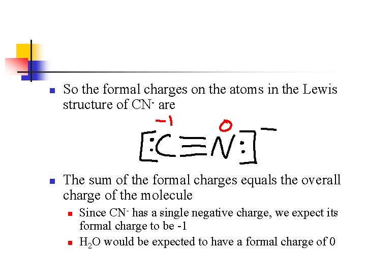 n n So the formal charges on the atoms in the Lewis structure of