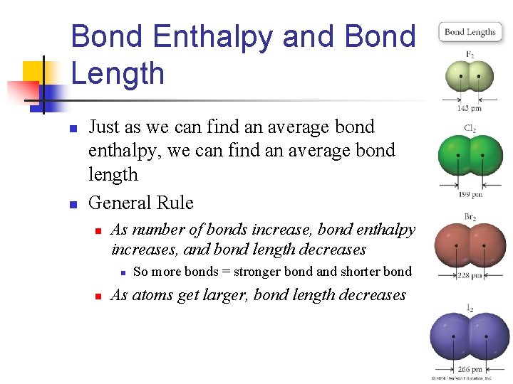 Bond Enthalpy and Bond Length n n Just as we can find an average