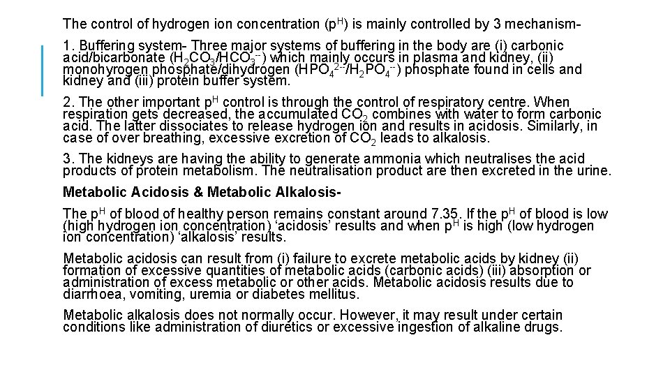 The control of hydrogen ion concentration (p. H) is mainly controlled by 3 mechanism