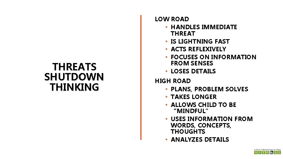 THREATS SHUTDOWN THINKING LOW ROAD • HANDLES IMMEDIATE THREAT • IS LIGHTNING FAST •