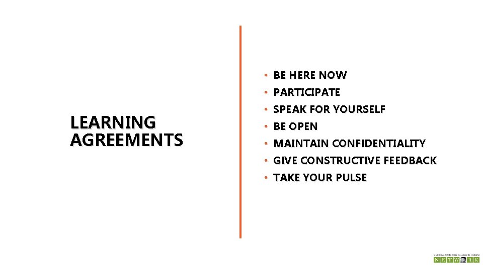  • BE HERE NOW • PARTICIPATE LEARNING AGREEMENTS • SPEAK FOR YOURSELF •