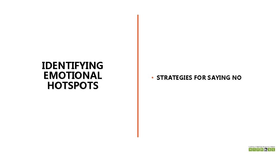 IDENTIFYING EMOTIONAL HOTSPOTS • STRATEGIES FOR SAYING NO 