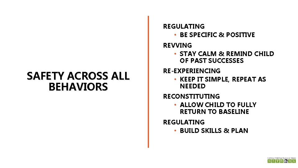 REGULATING • BE SPECIFIC & POSITIVE REVVING • STAY CALM & REMIND CHILD OF