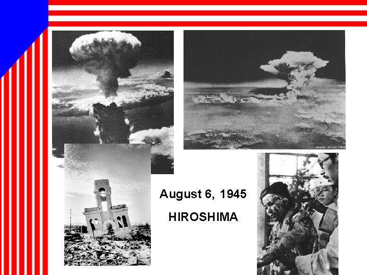 August 6, 1945 HIROSHIMA 