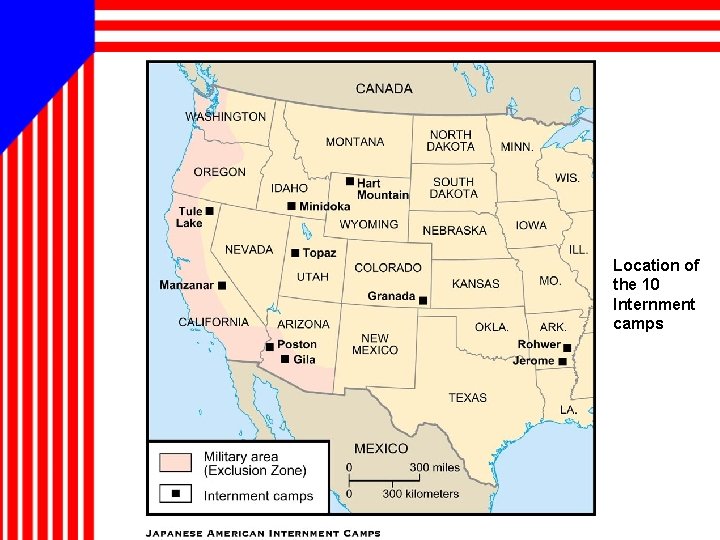 Location of the 10 Internment camps 