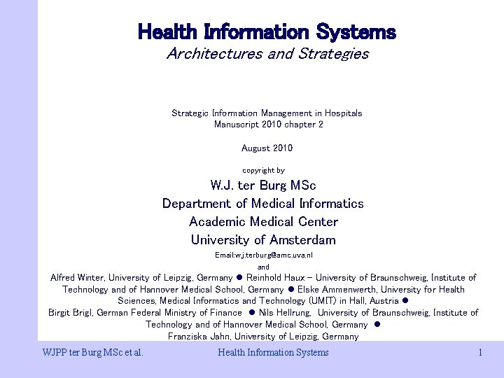 Health Information Systems Architectures and Strategies Strategic Information Management in Hospitals Manuscript 2010 chapter Health Information Systems Architectures and Strategies Strategic Information Management in Hospitals Manuscript 2010 chapter