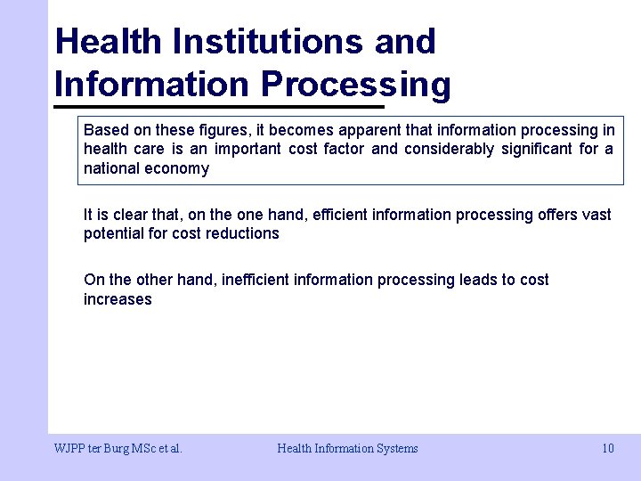 Health Institutions and Information Processing Based on these figures, it becomes apparent that information Health Institutions and Information Processing Based on these figures, it becomes apparent that information
