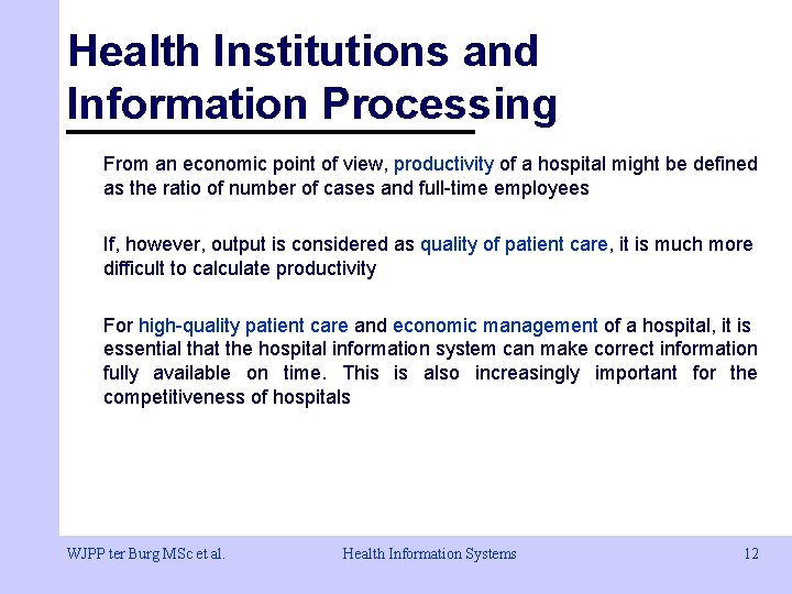 Health Institutions and Information Processing From an economic point of view, productivity of a Health Institutions and Information Processing From an economic point of view, productivity of a
