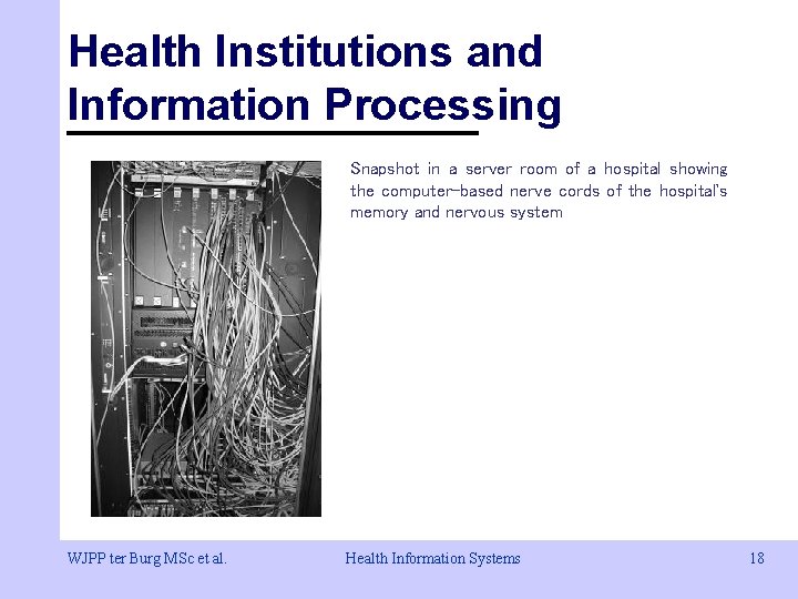 Health Institutions and Information Processing Snapshot in a server room of a hospital showing Health Institutions and Information Processing Snapshot in a server room of a hospital showing