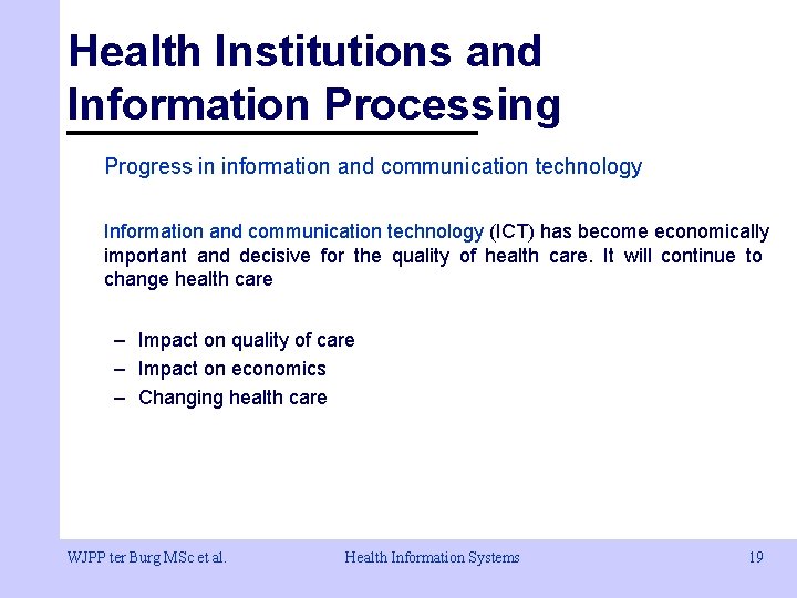 Health Institutions and Information Processing Progress in information and communication technology Information and communication Health Institutions and Information Processing Progress in information and communication technology Information and communication