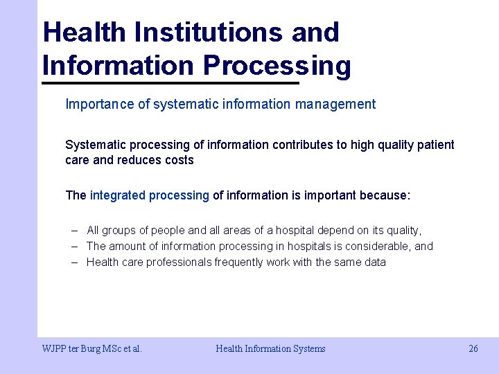 Health Institutions and Information Processing Importance of systematic information management Systematic processing of information Health Institutions and Information Processing Importance of systematic information management Systematic processing of information