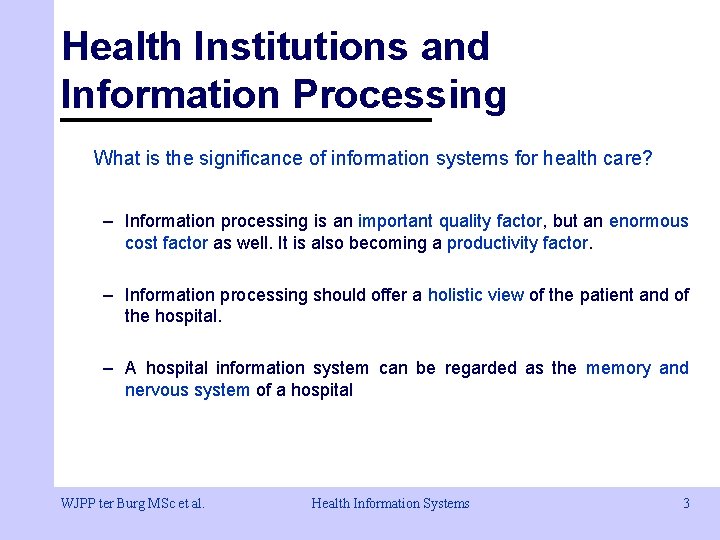 Health Institutions and Information Processing What is the significance of information systems for health Health Institutions and Information Processing What is the significance of information systems for health