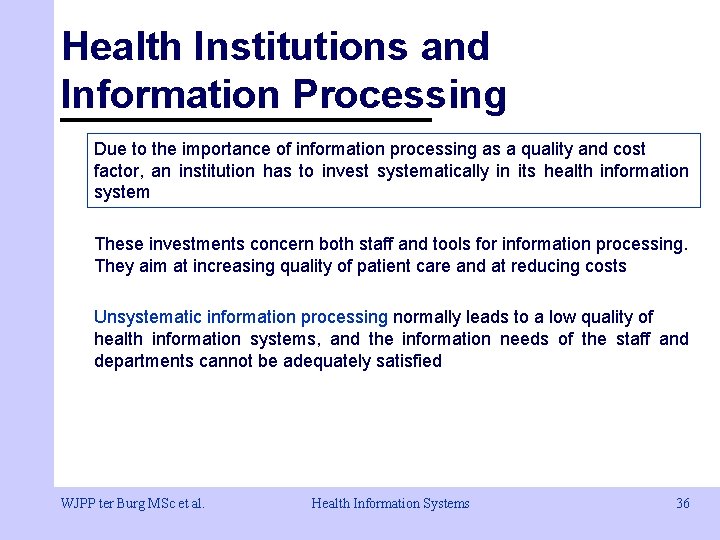 Health Institutions and Information Processing Due to the importance of information processing as a Health Institutions and Information Processing Due to the importance of information processing as a