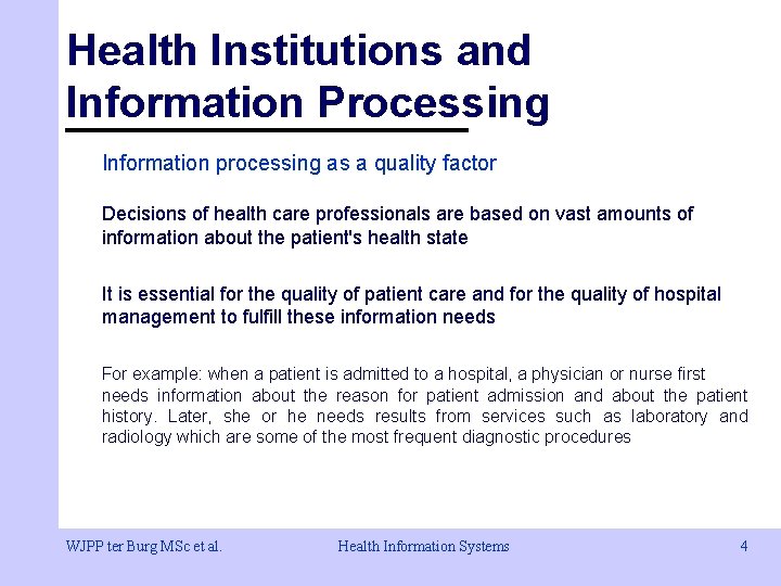 Health Institutions and Information Processing Information processing as a quality factor Decisions of health Health Institutions and Information Processing Information processing as a quality factor Decisions of health