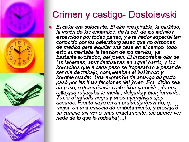 Crimen y castigo- Dostoievski n El calor era sofocante. El aire irrespirable, la multitud,