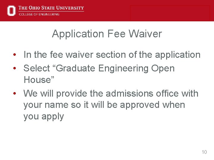 Application Fee Waiver • In the fee waiver section of the application • Select