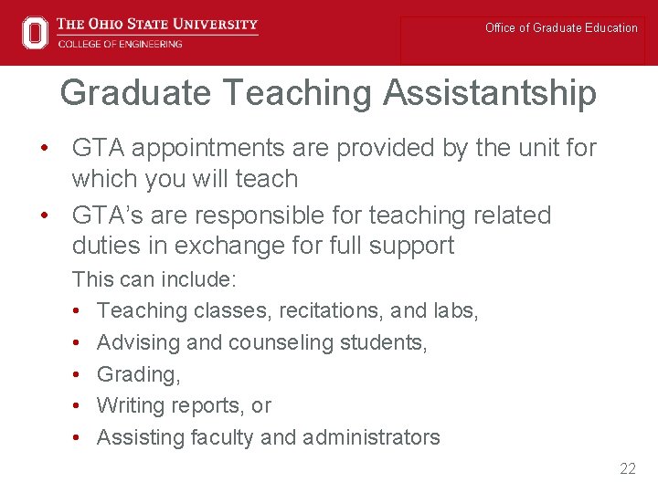 Office of Graduate Education Graduate Teaching Assistantship • GTA appointments are provided by the