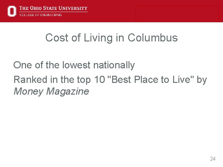 Cost of Living in Columbus One of the lowest nationally Ranked in the top