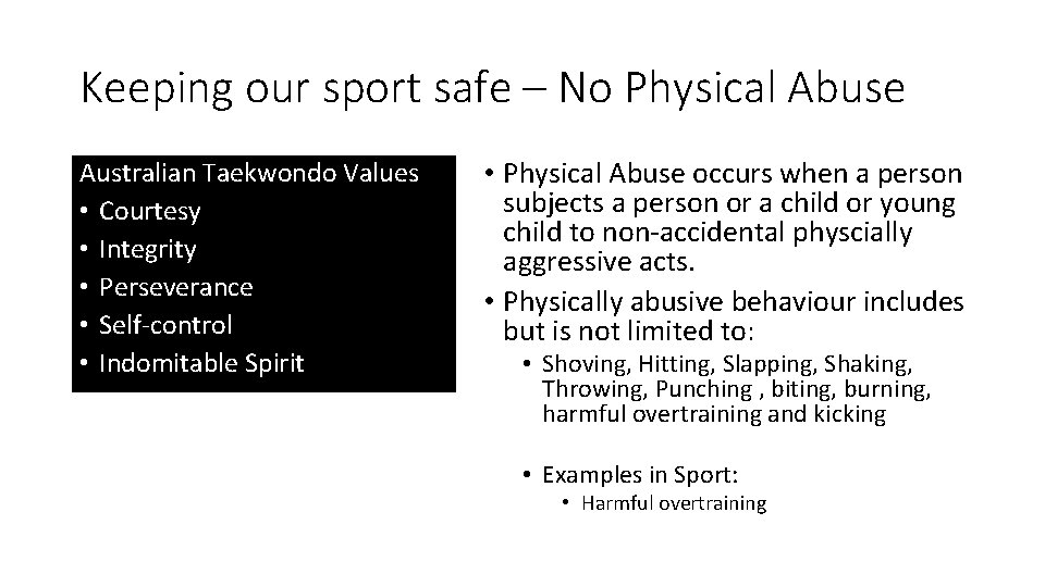 Keeping our sport safe – No Physical Abuse Australian Taekwondo Values • Courtesy •