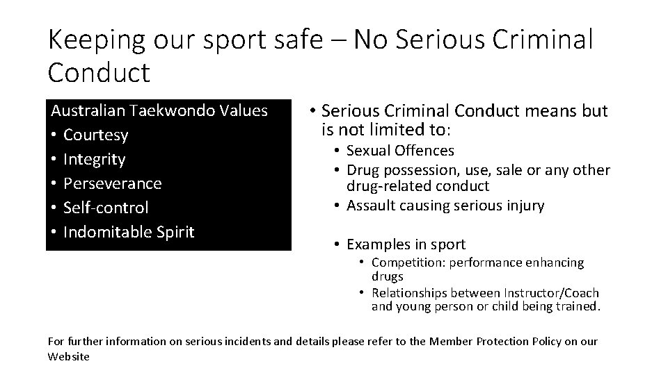 Keeping our sport safe – No Serious Criminal Conduct Australian Taekwondo Values • Courtesy