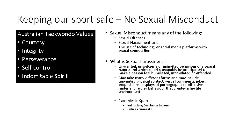 Keeping our sport safe – No Sexual Misconduct Australian Taekwondo Values • Courtesy •