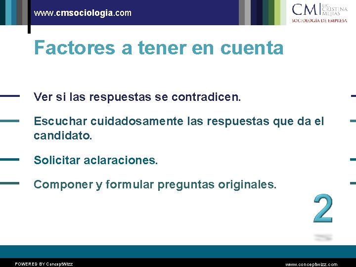 www. cmsociologia. com Factores a tener en cuenta Ver si las respuestas se contradicen.