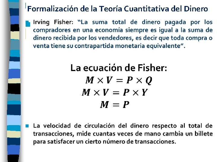 Formalización de la Teoría Cuantitativa del Dinero n 