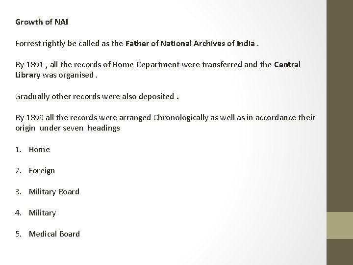 Growth of NAI Forrest rightly be called as the Father of National Archives of