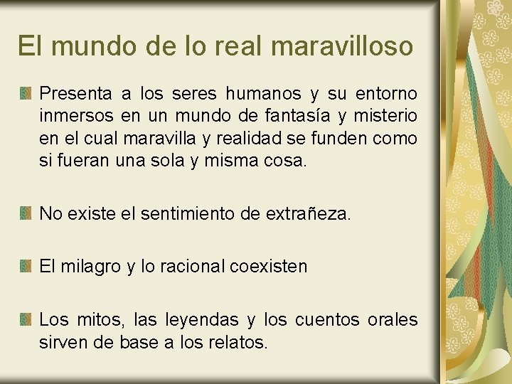 El mundo de lo real maravilloso Presenta a los seres humanos y su entorno