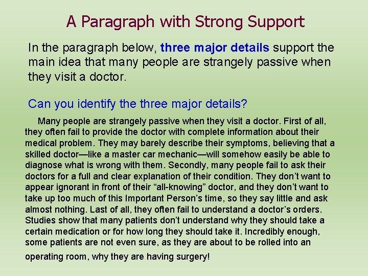 A Paragraph with Strong Support In the paragraph below, three major details support the
