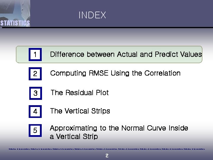 INDEX STATISTICS 1 Difference between Actual and Predict Values 2 Computing RMSE Using the