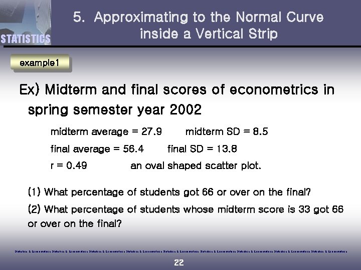 STATISTICS 5. Approximating to the Normal Curve inside a Vertical Strip example 1 Ex)
