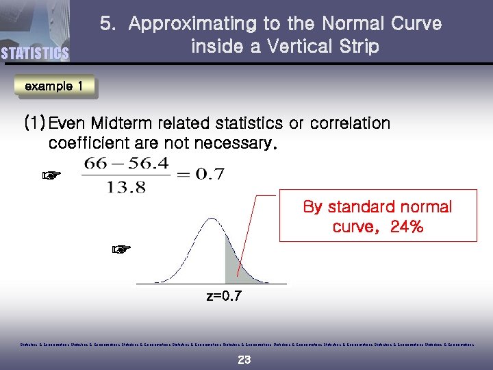 STATISTICS 5. Approximating to the Normal Curve inside a Vertical Strip example 1 (1)
