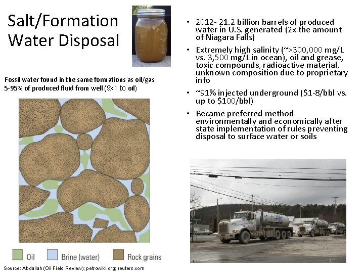 Salt/Formation Water Disposal Fossil water found in the same formations as oil/gas 5 -95%