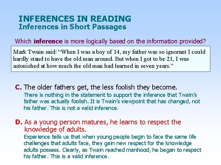 INFERENCES IN READING Inferences in Short Passages Which inference is more logically based on