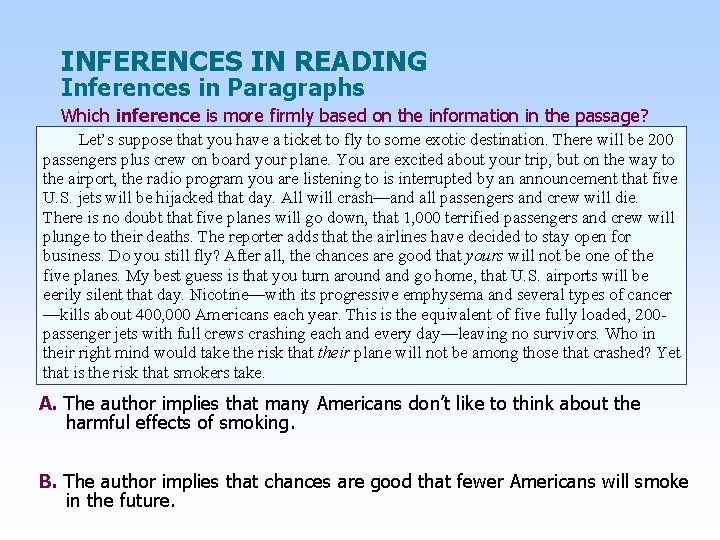 INFERENCES IN READING Inferences in Paragraphs Which inference is more firmly based on the