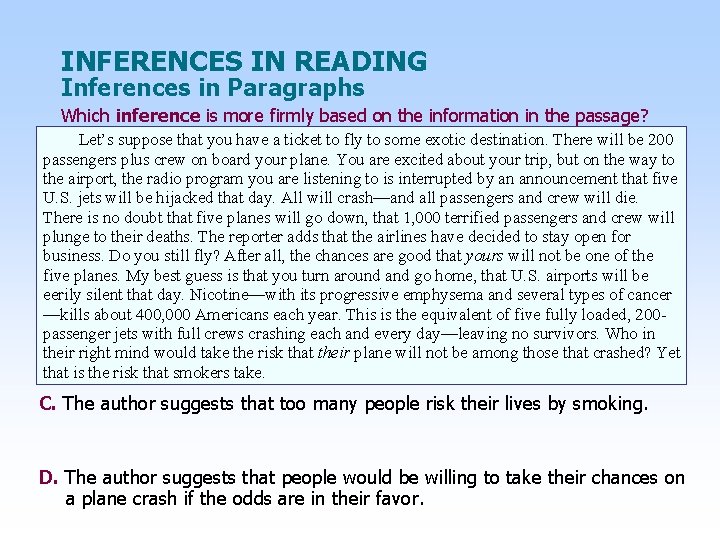 INFERENCES IN READING Inferences in Paragraphs Which inference is more firmly based on the