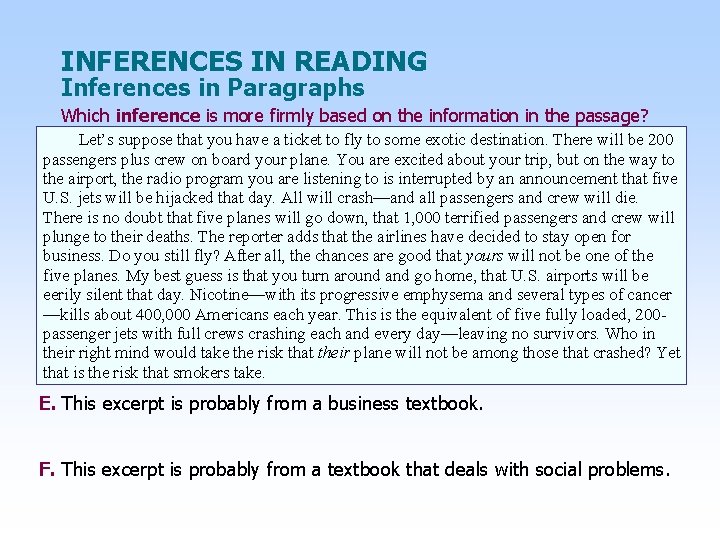 INFERENCES IN READING Inferences in Paragraphs Which inference is more firmly based on the