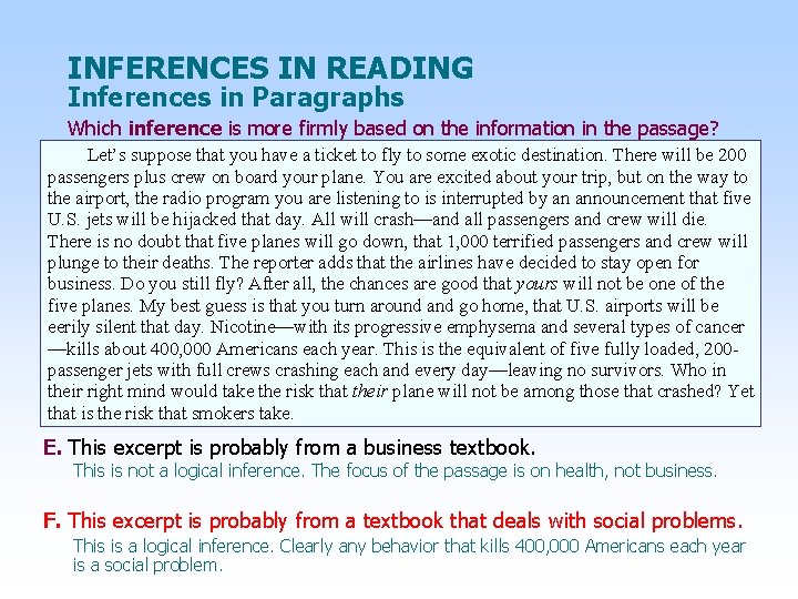 INFERENCES IN READING Inferences in Paragraphs Which inference is more firmly based on the